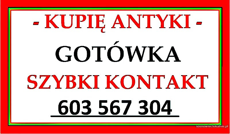 Kupię antyki - ! - najwyższe ceny - 603-567-304