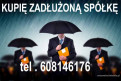 Skup Zadłużonych Spółek oraz JDG/ Kompensata Zobowiązań/ Ochrona Zarządu Skup Zadłużonych Spółek oraz JDG/ Kompensata Zobowiązań/ Ochrona Zarządu