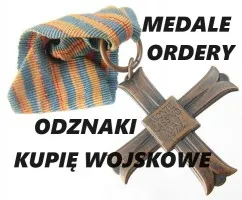 KUPIĘ WOJSKOWE MEDALE,ORDERY,ODZNAKI,ODZNACZENIA KONTAKT 694972047 KUPIĘ WOJSKOWE MEDALE,ORDERY,ODZNAKI,ODZNACZENIA KONTAKT 694972047