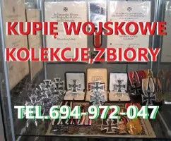 KUPIĘ WOJSKOWE STARE KOLEKCJE,ZBIORY,MILITARIA TELEFON 694972047 KUPIĘ WOJSKOWE STARE KOLEKCJE,ZBIORY,MILITARIA TELEFON 694972047
