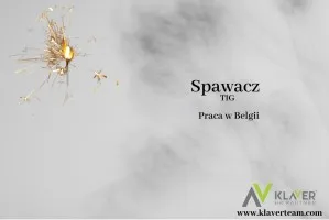 Spawacz TIG- praca w Belgii- zwrot kosztów za przejazd Spawacz TIG- praca w Belgii- zwrot kosztów za przejazd